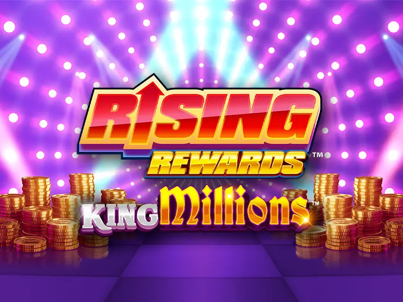 Phúc lợi Rising Rewards King Millions